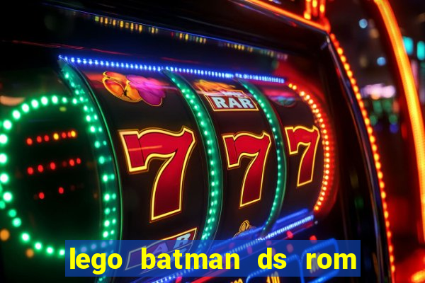 lego batman ds rom pt br